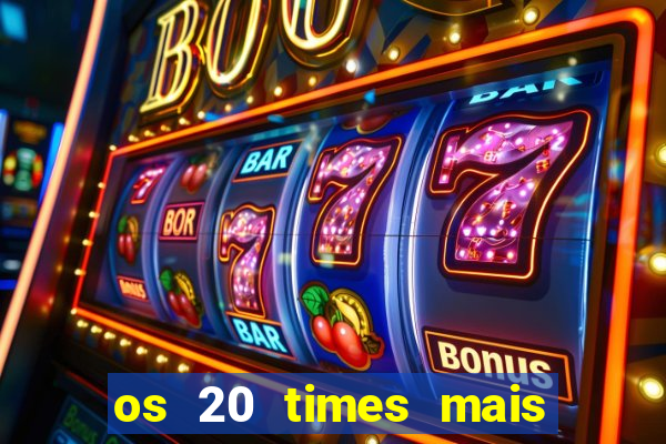 os 20 times mais antigos do brasil